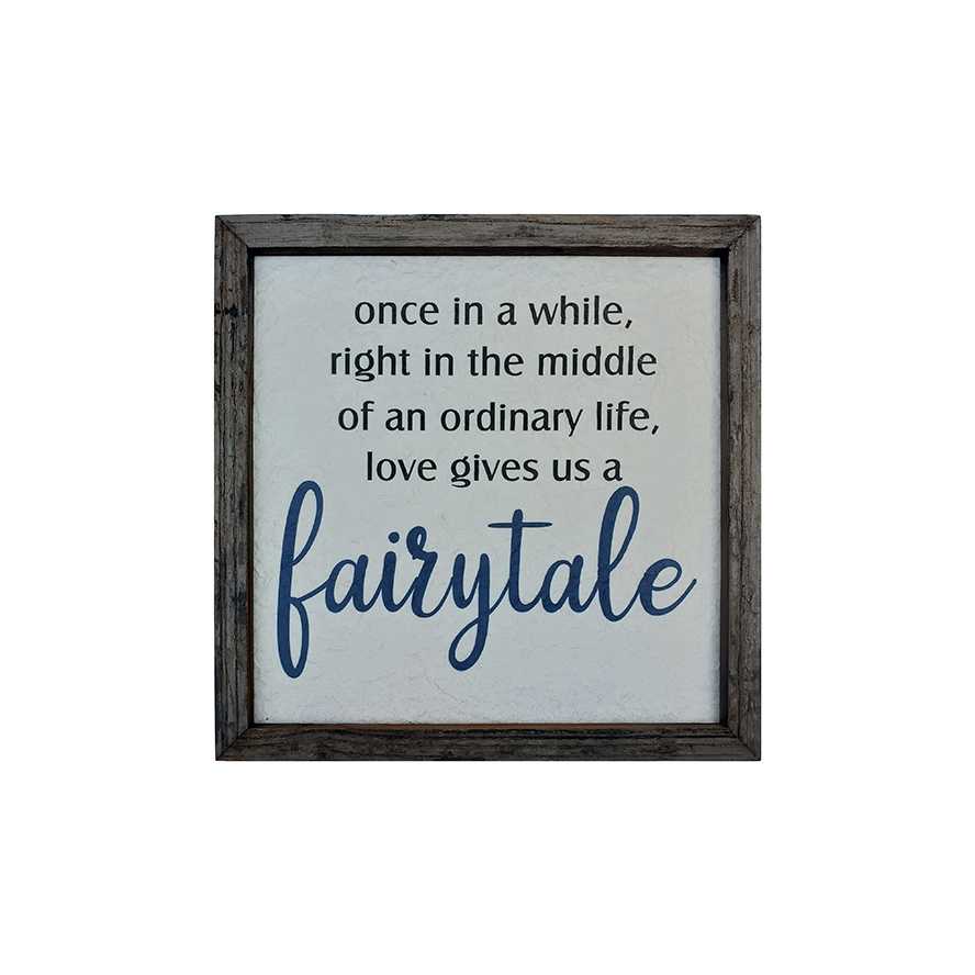 "Fairy Tale" Natural Reclaimed Boat Wood Life Quote Framed Print